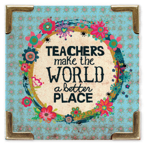 Teachers Make The World A Better Place Magnet